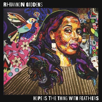 Hope is the Thing with Feathers by Rhiannon Giddens