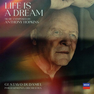 Life Is a Dream by Anthony Hopkins & Gustavo Dudamel