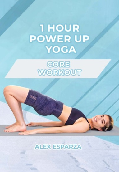 1 Hour Power Up Yoga: Core Workout