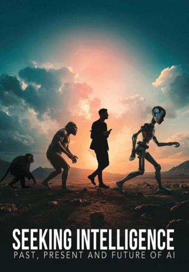 Seeking Intelligence: Past, Present, and Future of AI