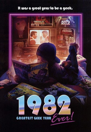 1982: Greatest Geek Year Ever!